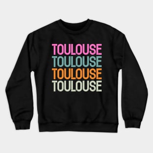 Toulouse, France Crewneck Sweatshirt